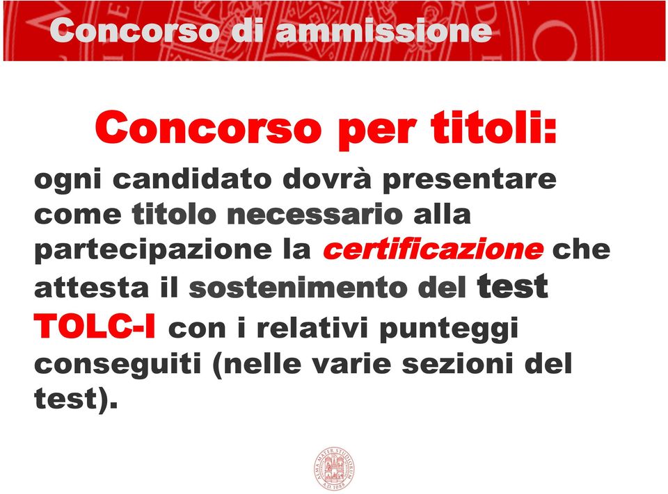 la certificazione che attesta il sostenimento del test TOLC-I