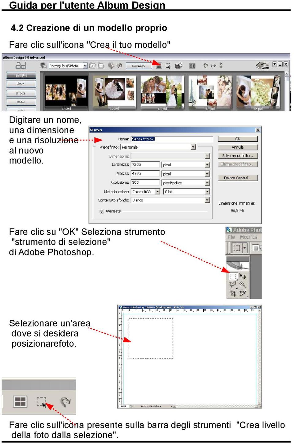 Fare clic su "OK" Seleziona strumento "strumento di selezione" di Adobe Photoshop.