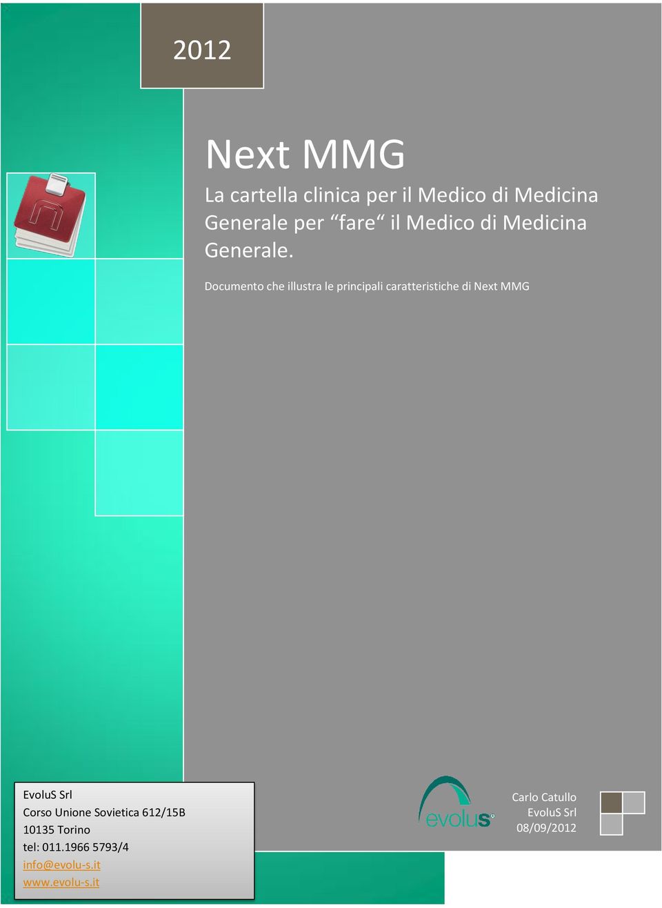 Documento che illustra le principali caratteristiche di Next MMG EvoluS Srl