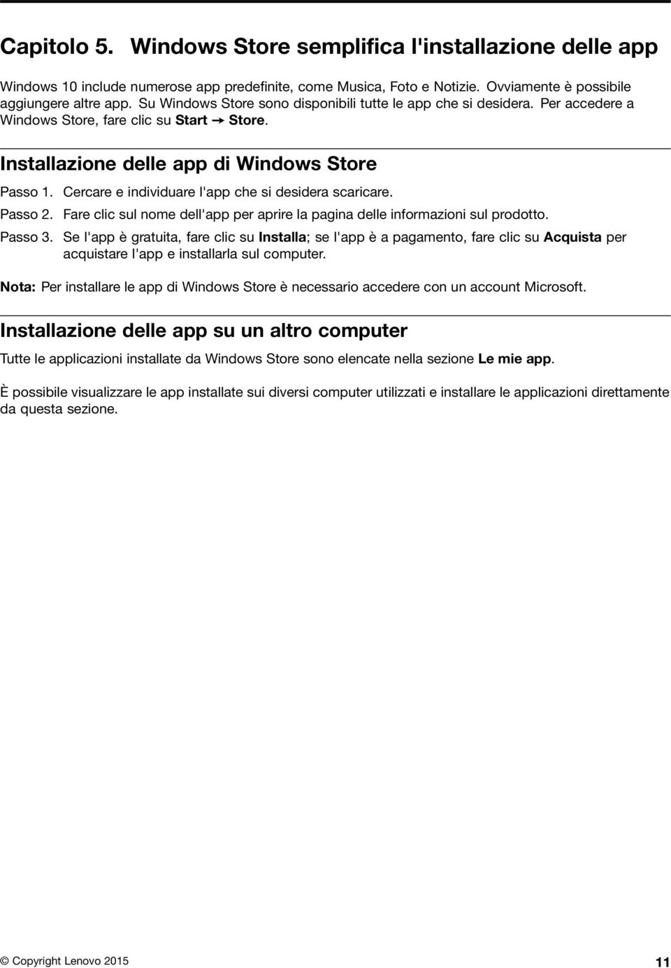 Cercare e individuare l'app che si desidera scaricare. Passo 2. Fare clic sul nome dell'app per aprire la pagina delle informazioni sul prodotto. Passo 3.