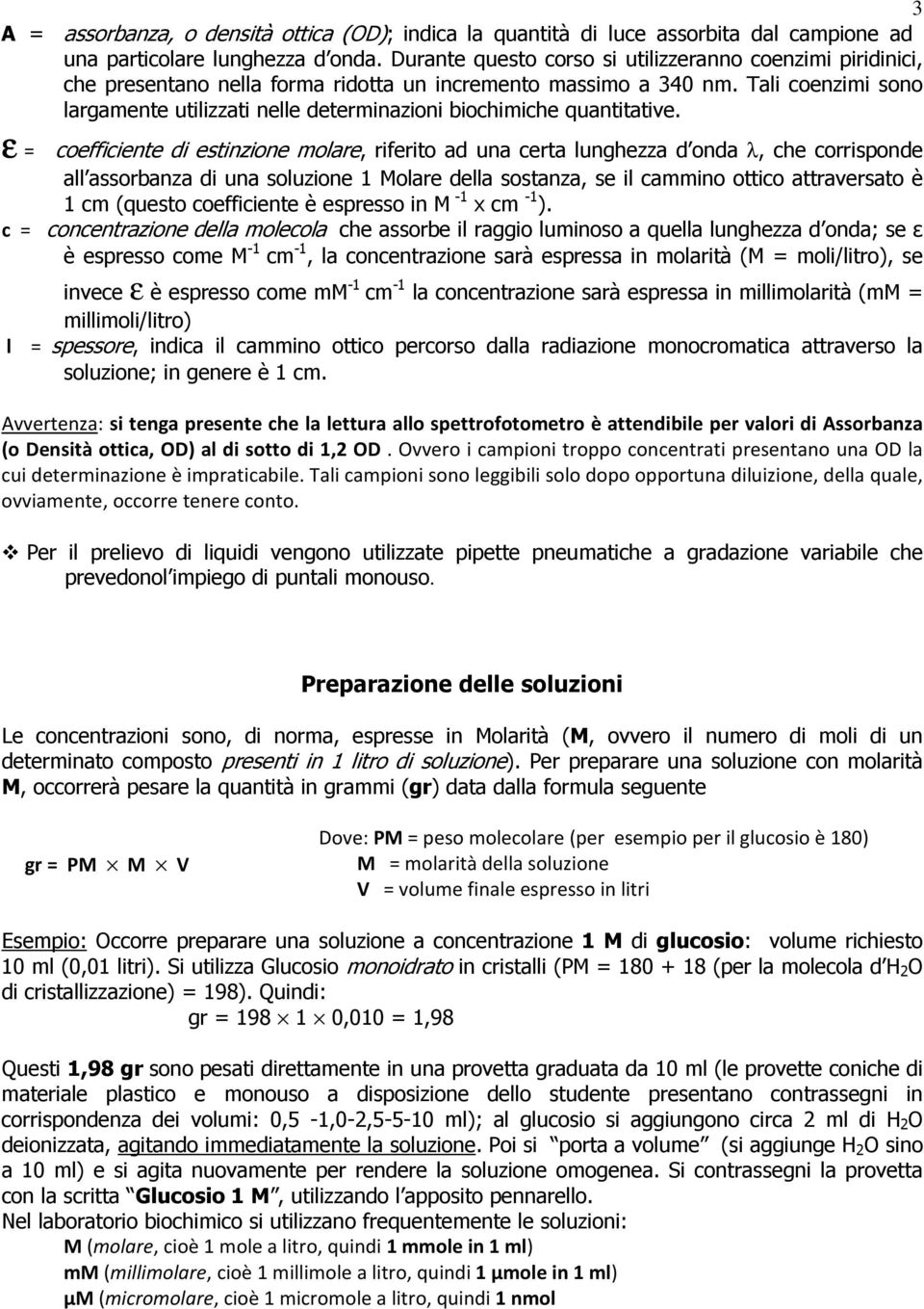 Tali coenzimi sono largamente utilizzati nelle determinazioni biochimiche quantitative.