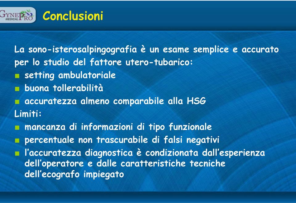 mancanza di informazioni di tipo funzionale percentuale non trascurabile di falsi negativi l accuratezza