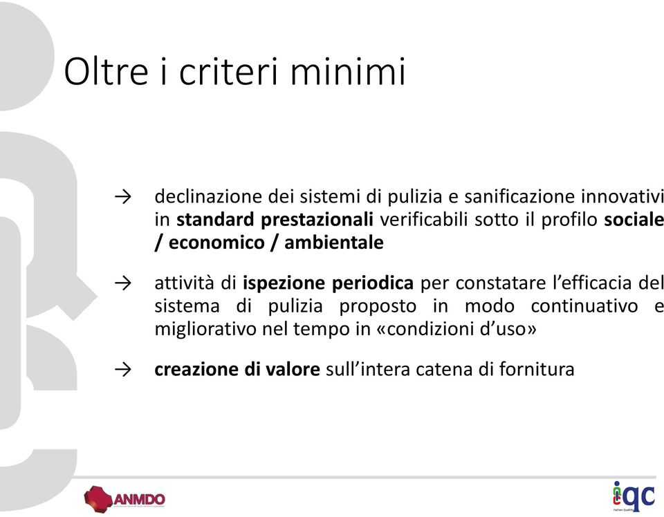 di ispezione periodica per constatare l efficacia del sistema di pulizia proposto in modo