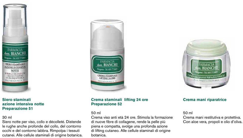 Alle cellule staminali di origine botanica. Crema staminali lifting 24 ore Preparazione 52 50 ml Crema viso anti età 24 ore.