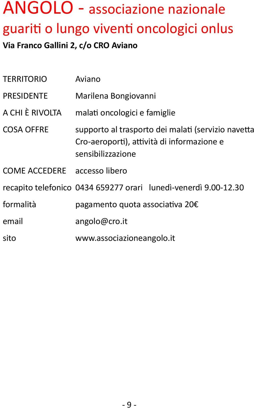 Cro-aeroporti), attività di informazione e sensibilizzazione accesso libero recapito telefonico 0434 659277