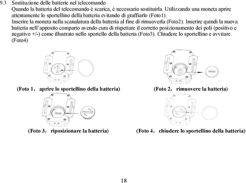 Inserire la moneta nella scanalatura della batteria al fine di rimuoverla (Foto2).