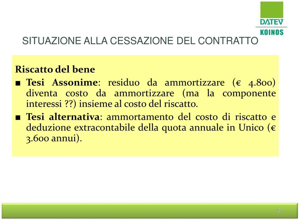 800) diventa costo da ammortizzare (ma la componente interessi?