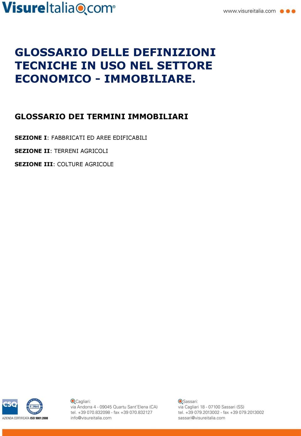 GLOSSARIO DEI TERMINI IMMOBILIARI SEZIONE I: