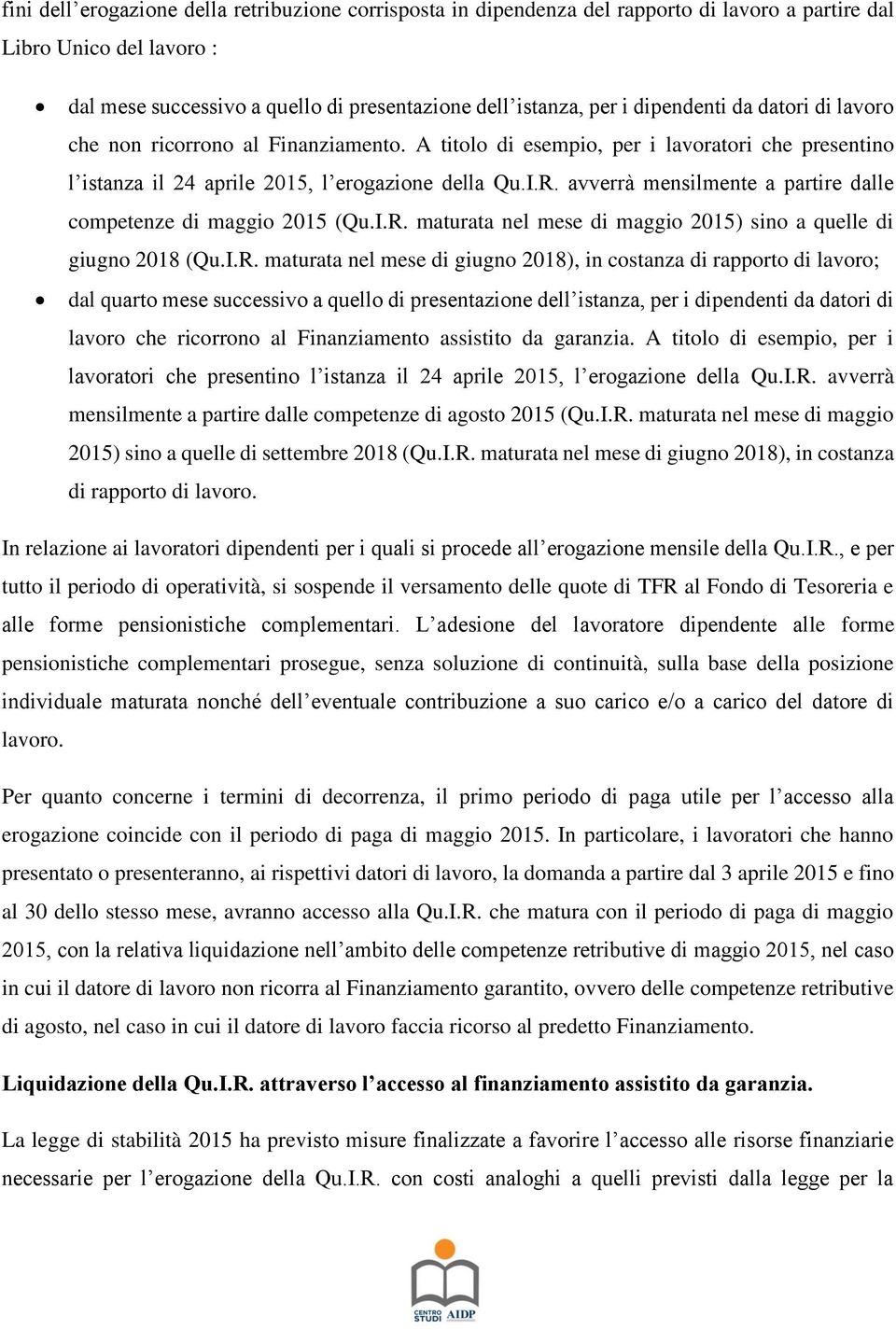 avverrà mensilmente a partire dalle competenze di maggio 2015 (Qu.I.R.