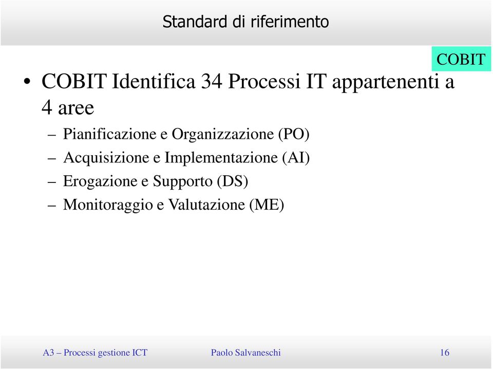 Implementazione (AI) Erogazione e Supporto (DS)