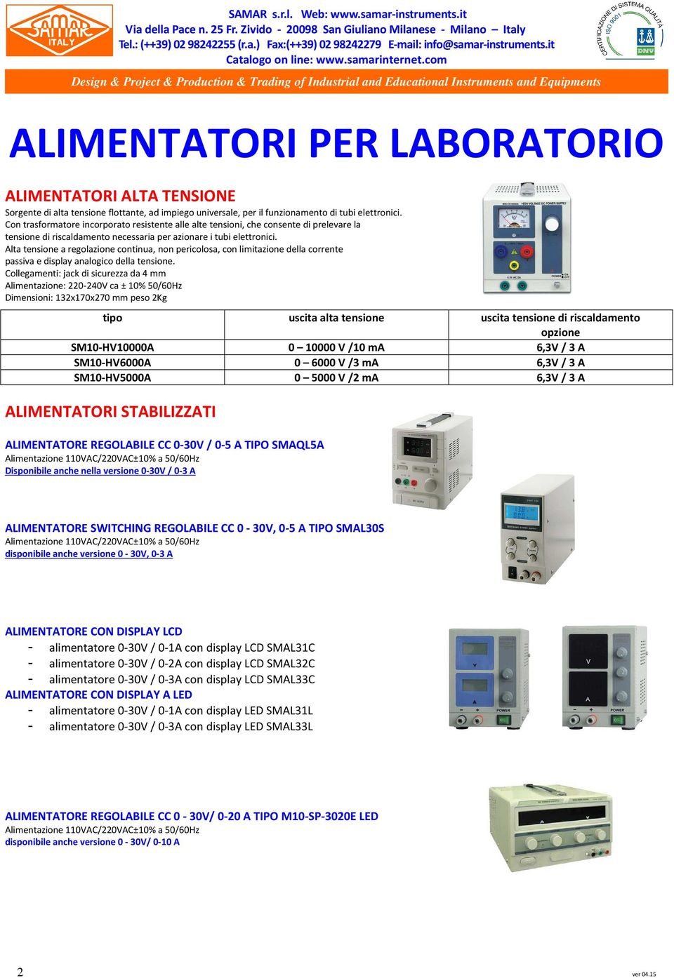 Alta tensione a regolazione continua, non pericolosa, con limitazione della corrente passiva e display analogico della tensione.