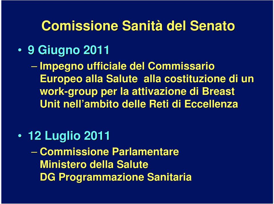 attivazione di Breast Unit nell ambito delle Reti di Eccellenza 12 Luglio