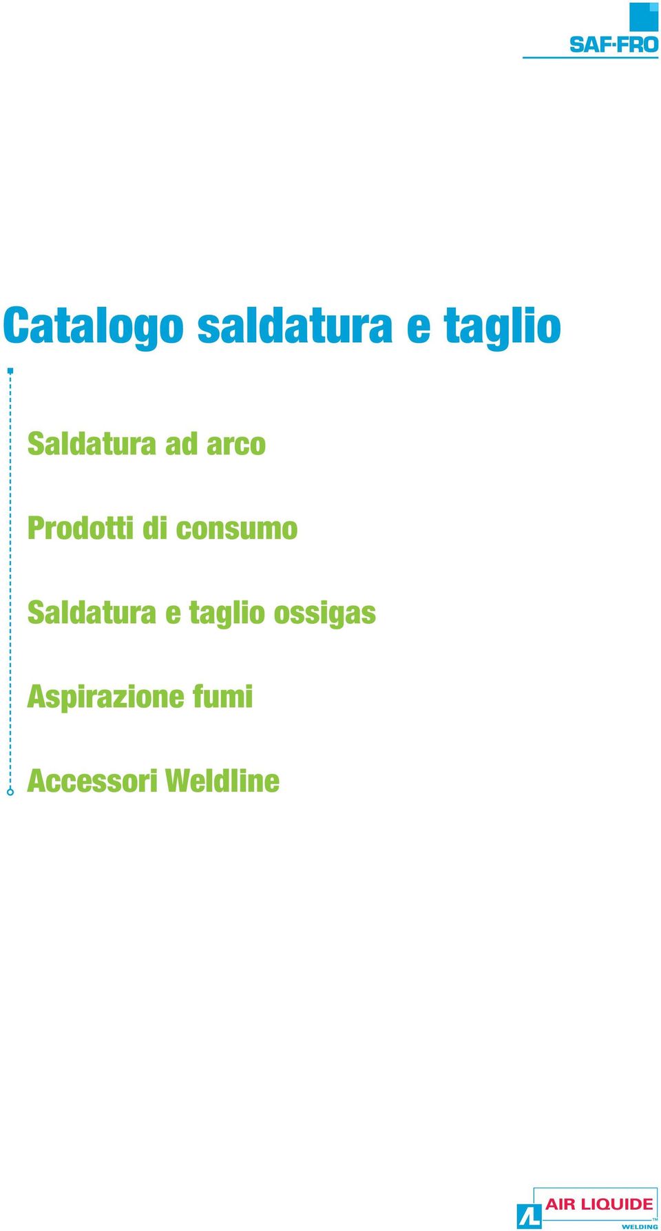 consumo Saldatura e taglio