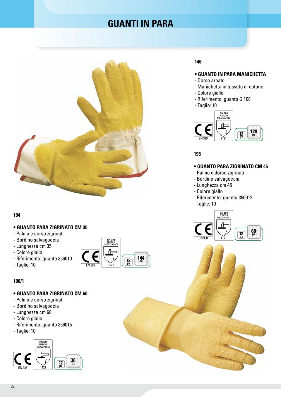 PARA ZIGRINATO CM 35 - Palmo e dorso zigrinati - Bordino salvagoccia - Lunghezza cm 35 - Colore giallo - Riferimento: guanto 35600 2 44 2 2 60 2