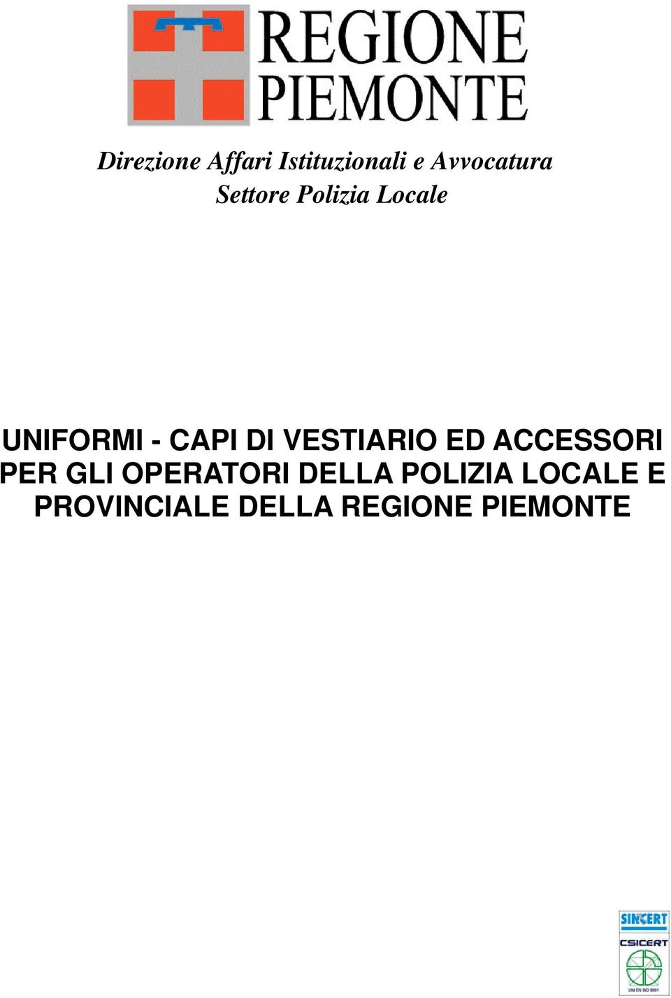 VESTIARIO ED ACCESSORI PER GLI OPERATORI