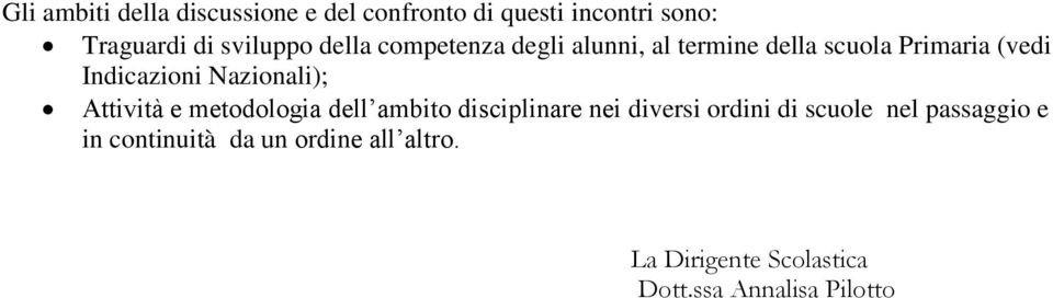 Nazionali); Attività e metodologia dell ambito disciplinare nei diversi ordini di scuole