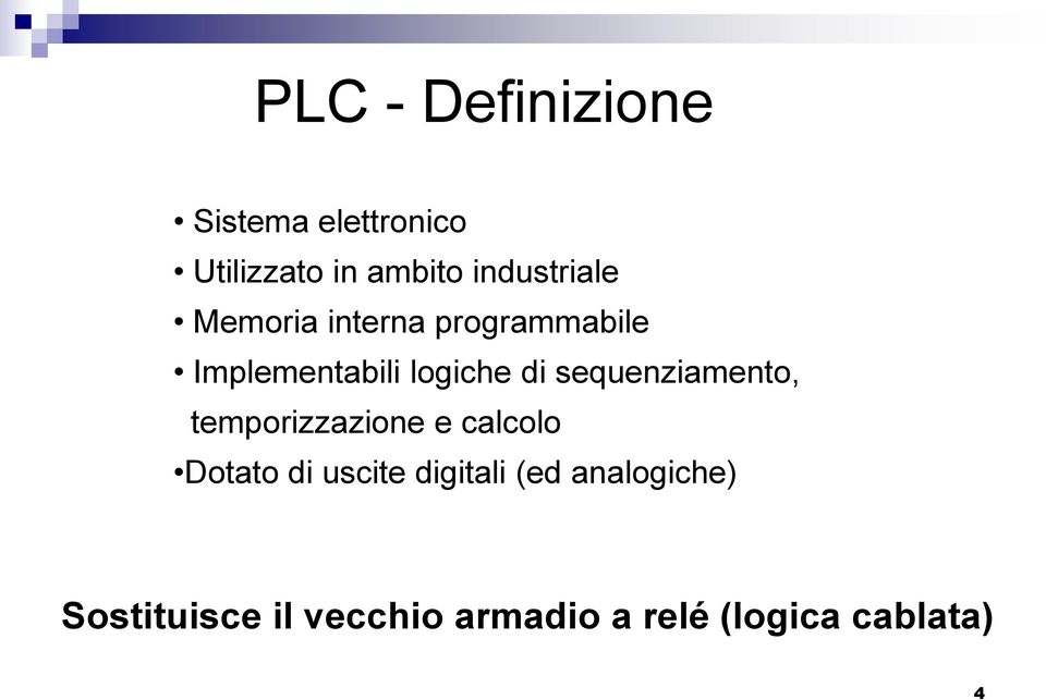 di sequenziamento, temporizzazione e calcolo Dotato di uscite