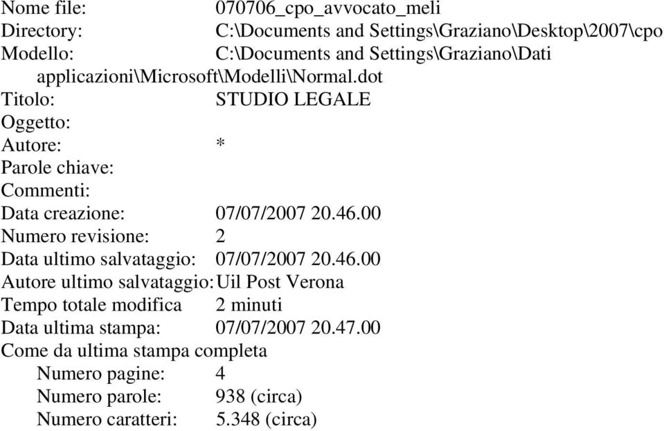 dot Titolo: STUDIO LEGALE Oggetto: Autore: * Parole chiave: Commenti: Data creazione: 07/07/2007 20.46.