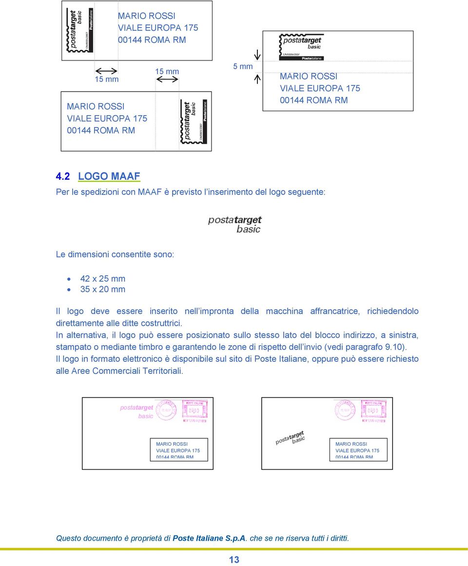 affrancatrice, richiedendolo direttamente alle ditte costruttrici.