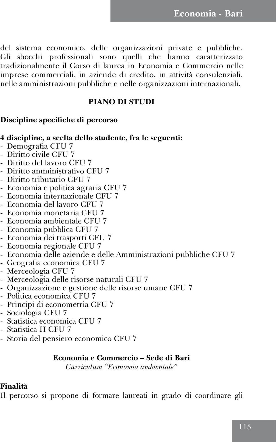 nelle amministrazioni pubbliche e nelle organizzazioni internazionali.