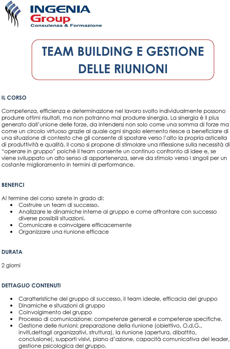 situazione di contesto che gli consente di spostare verso l alto la propria asticella di produttività e qualità.