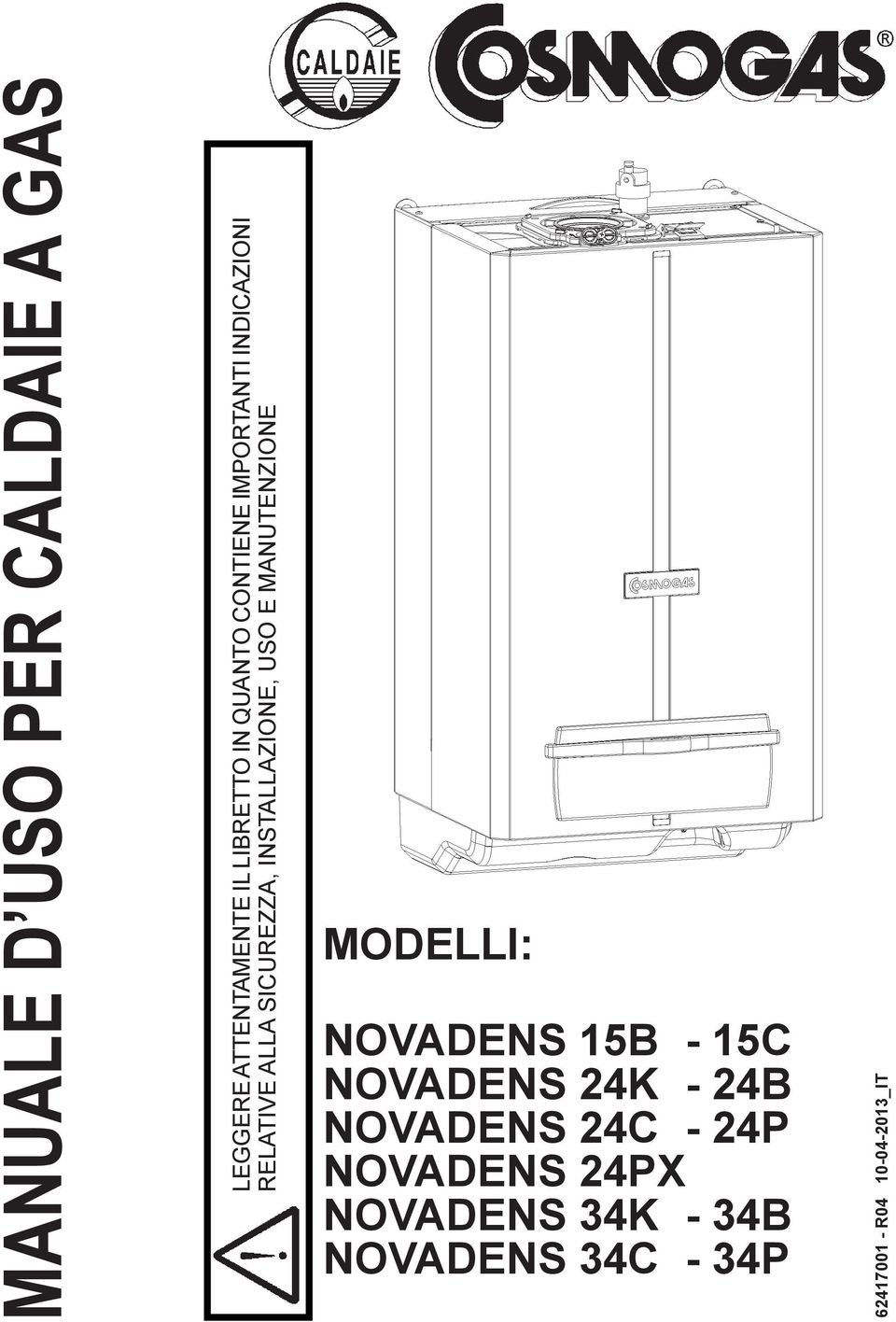 MANUTENZIONE MODELLI: NOVADENS 15B - 15C NOVADENS 24K - 24B NOVADENS 24C -