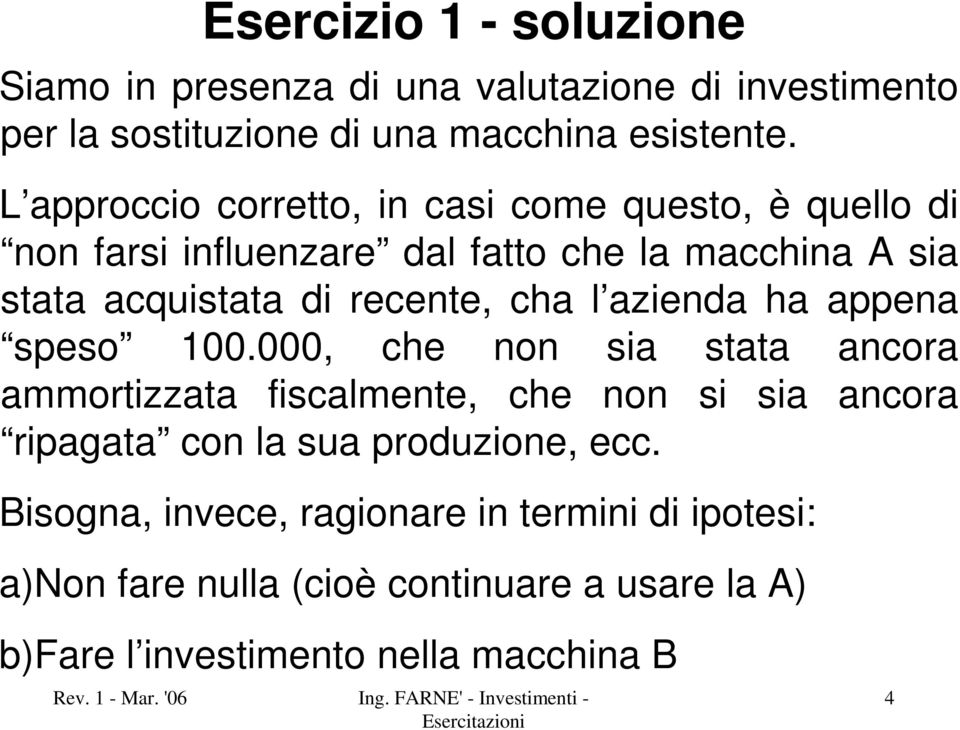 cha l azienda ha appena speso 100.