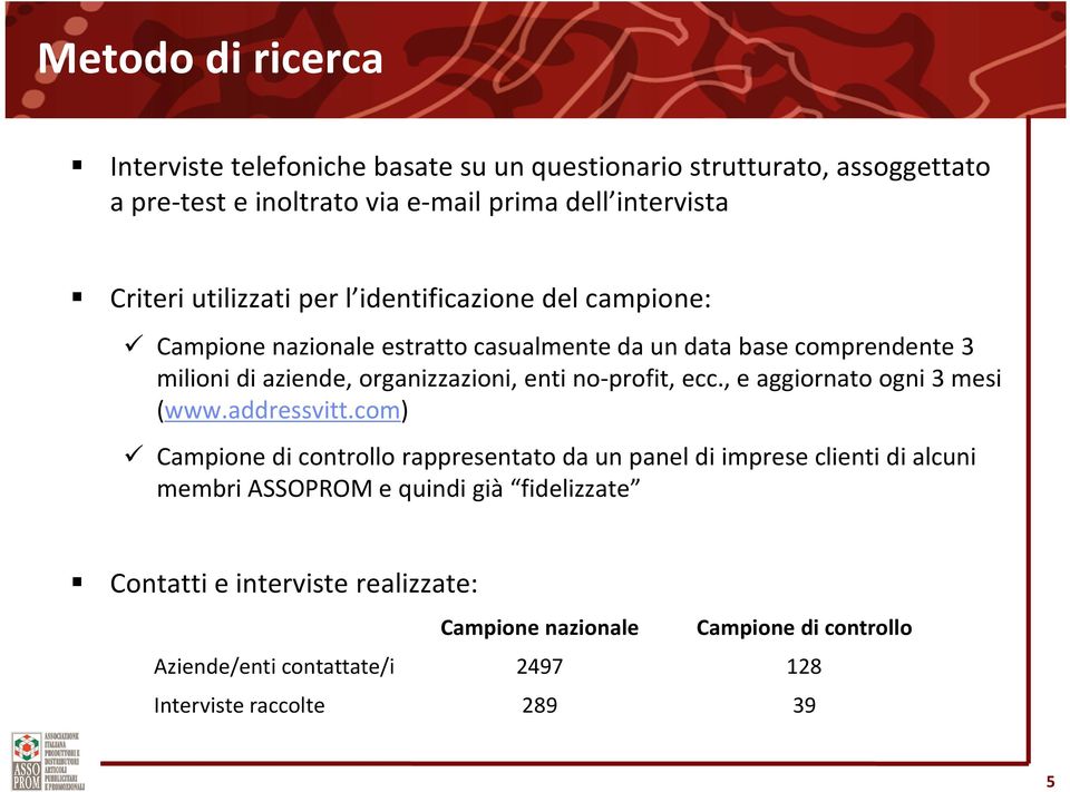 no-profit, ecc., e aggiornato ogni 3 mesi (www.addressvitt.