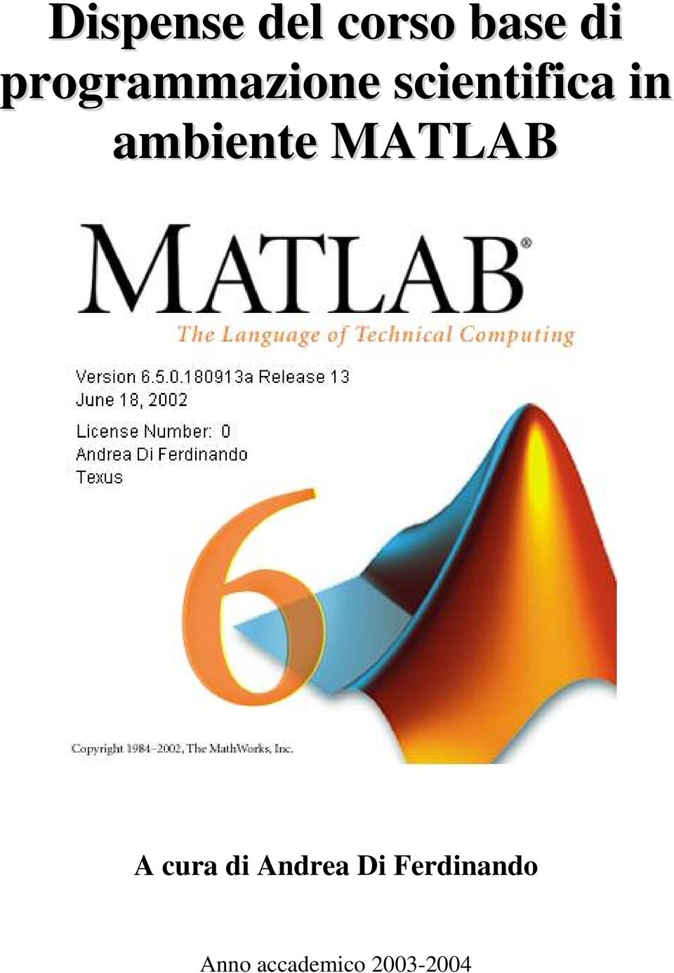 ambiente MATLAB A cura di Andrea