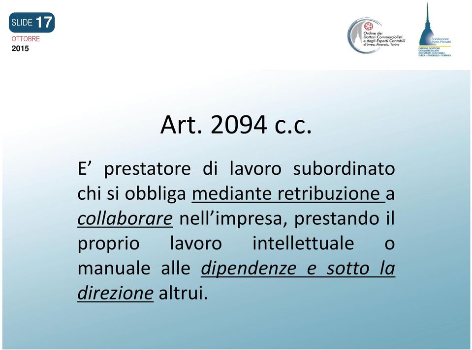 mediante retribuzione a collaborare nell impresa,