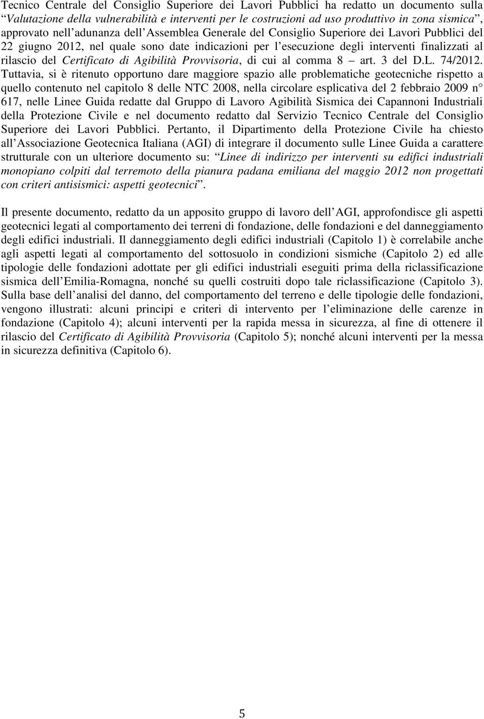 Certificato di Agibilità Provvisoria, di cui al comma 8 art. 3 del D.L. 74/2012.