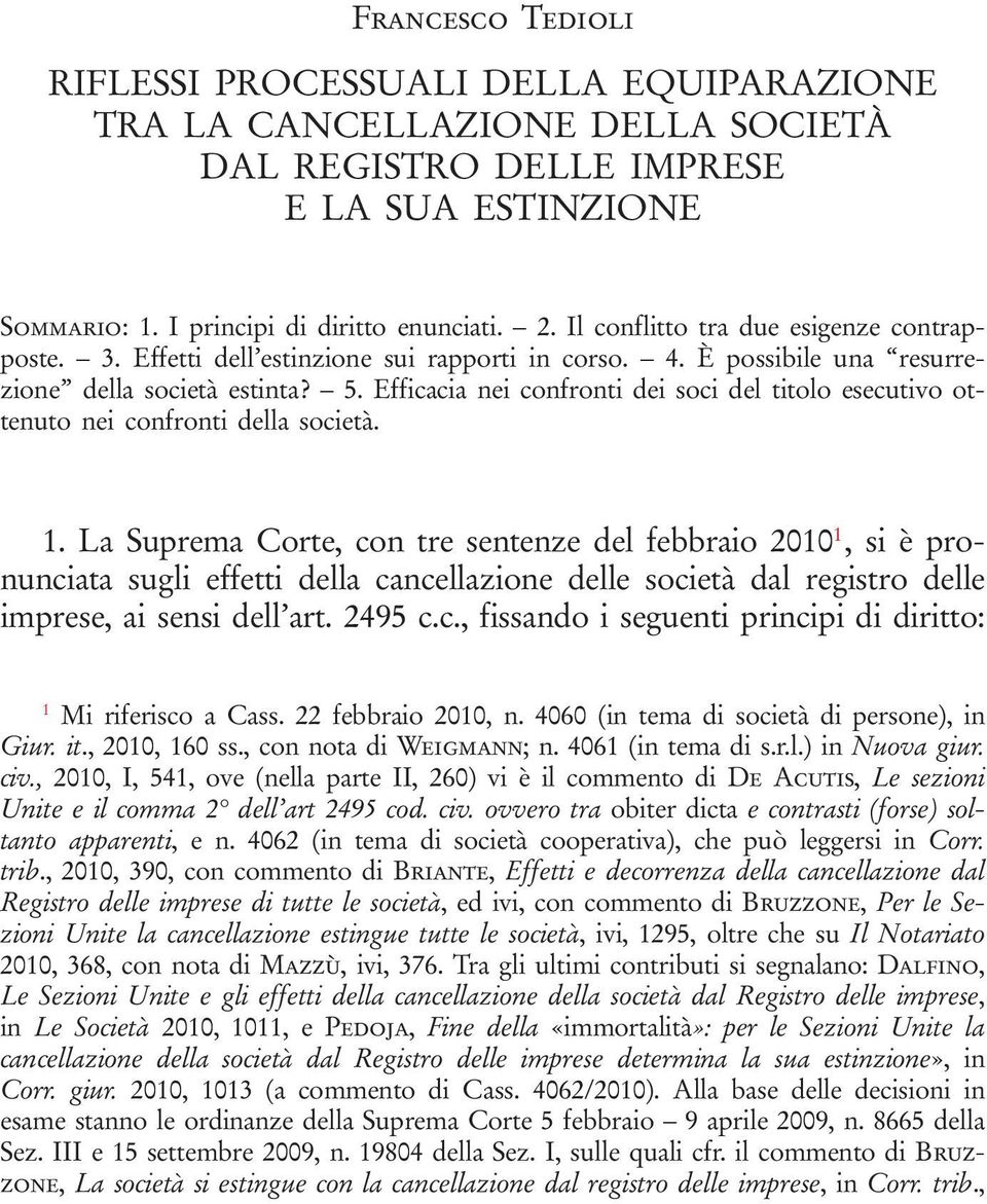 Efficacia nei confronti dei soci del titolo esecutivo ottenuto nei confronti della società. 1.