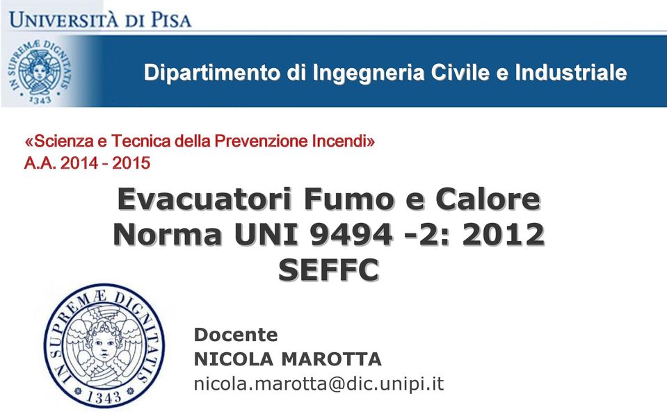 A. 2014-2015 Argomento Evacuatori Fumo e Calore Norma