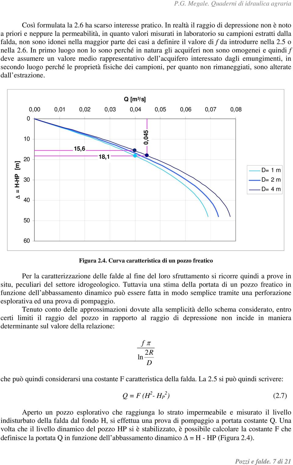 casi a definire il valore di f da introdurre nella.5 o nella.6.