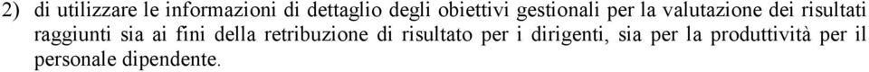 raggiunti sia ai fini della retribuzione di risultato per