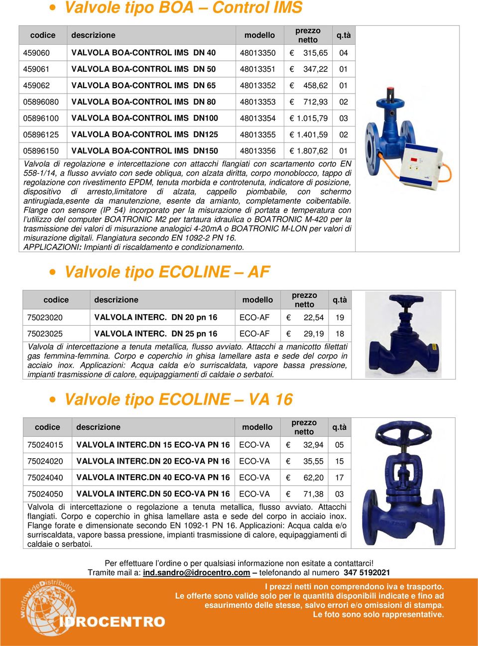 401,59 02 05896150 VALVOLA BOA-CONTROL IMS DN150 48013356 1.