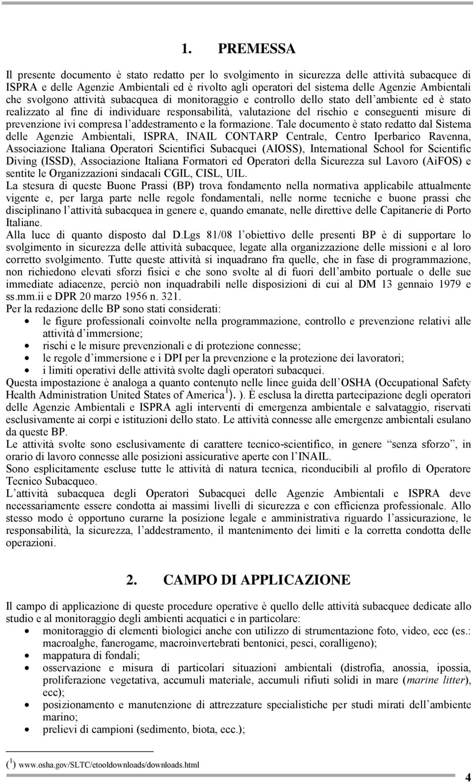 misure di prevenzione ivi compresa l addestramento e la formazione.