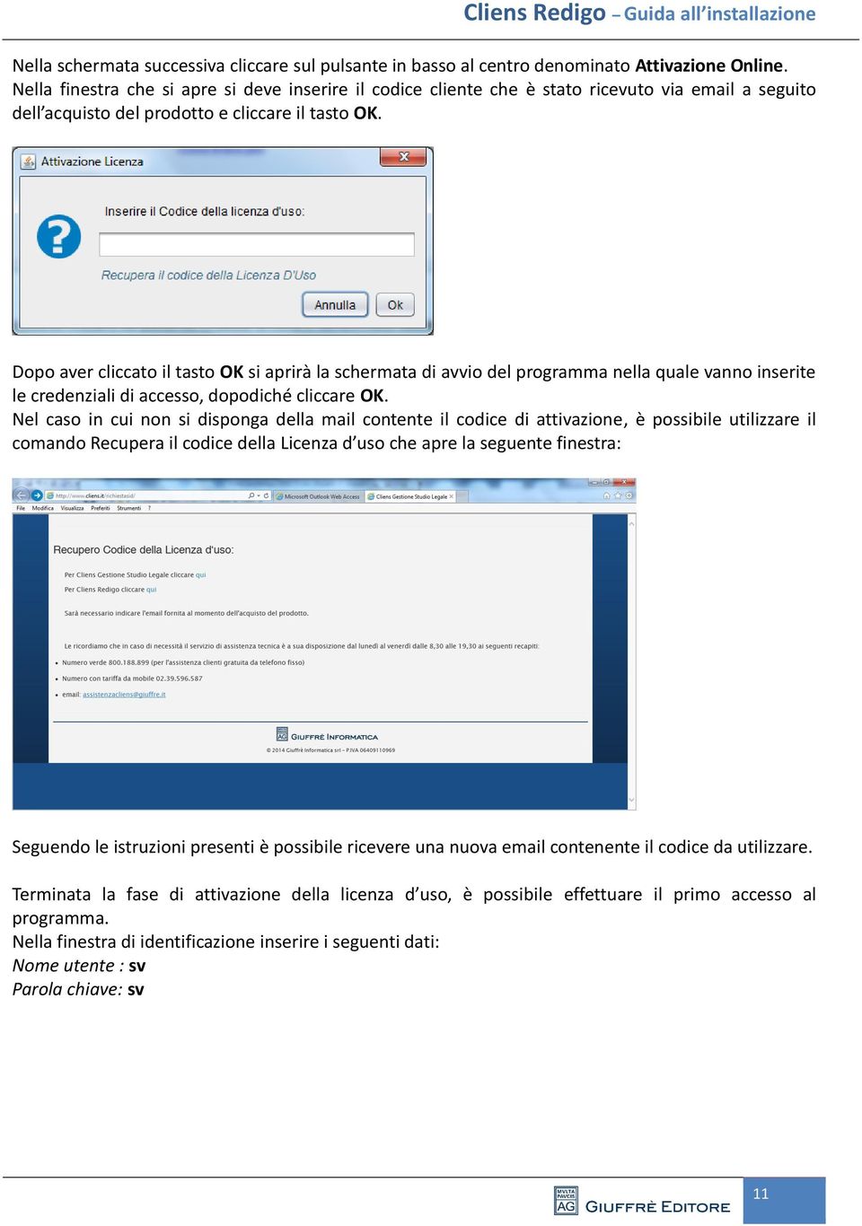 Dopo aver cliccato il tasto OK si aprirà la schermata di avvio del programma nella quale vanno inserite le credenziali di accesso, dopodiché cliccare OK.