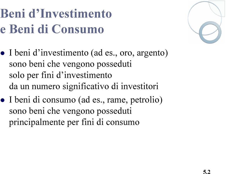 investimento da un numero significativo di investitori I beni di consumo