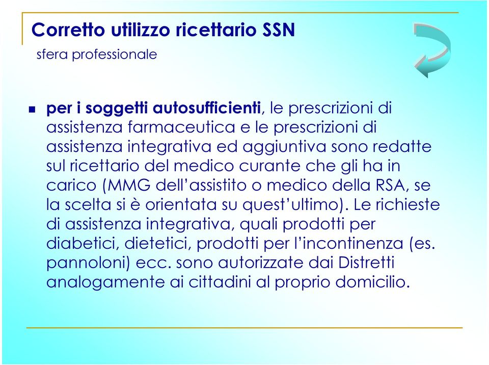 assistito o medico della RSA, se la scelta si è orientata su quest ultimo).