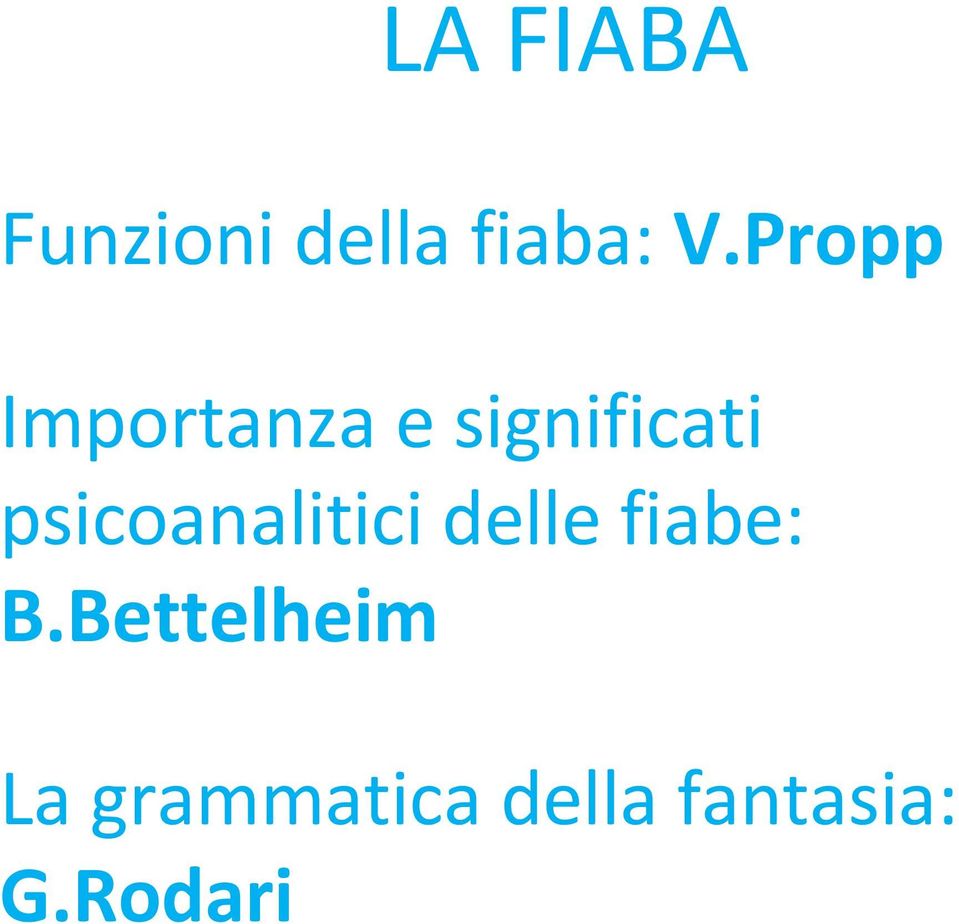 La Fiaba Funzioni Della Fiaba Vpropp Importanza E