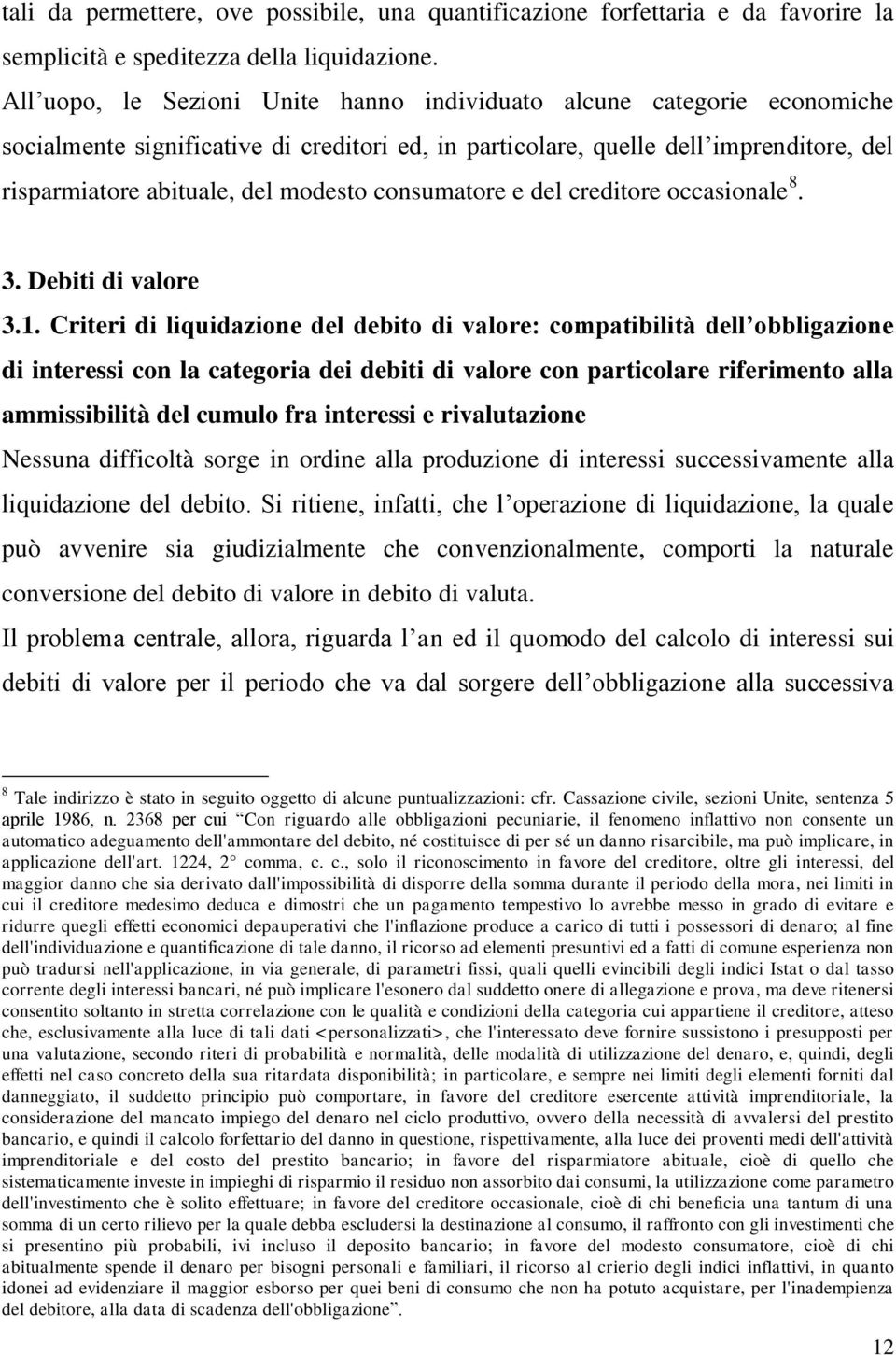 consumatore e del creditore occasionale 8. 3. Debiti di valore 3.1.