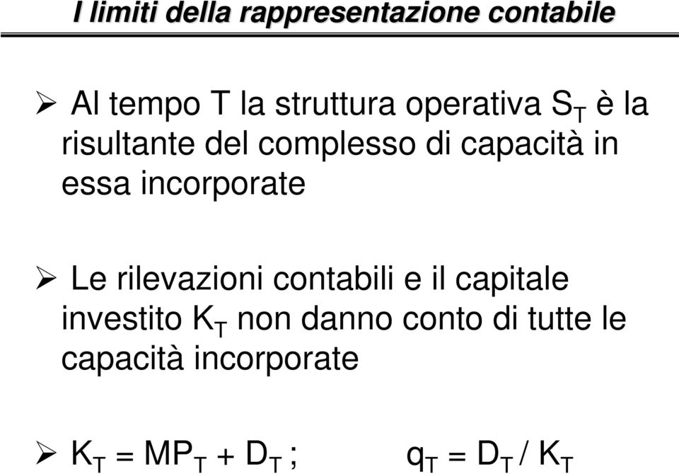 incorporate Le rilevazioni contabili e il capitale investito K T non