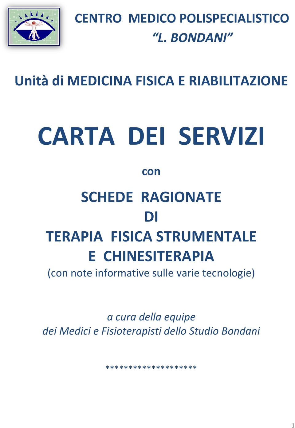 SCHEDE RAGIONATE DI TERAPIA FISICA STRUMENTALE E CHINESITERAPIA (con note