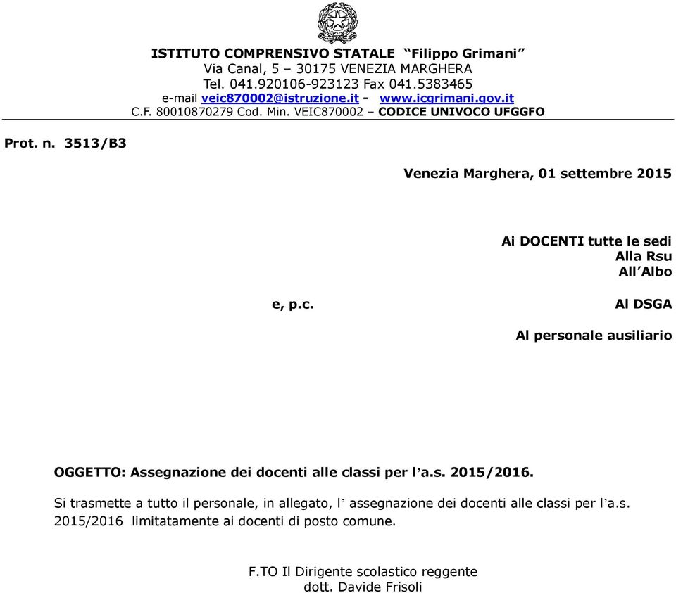 3513/B3 Venezia Marghera, 01 settembre 2015 Ai DOCENTI tutte le sedi Alla Rsu All Albo e, p.c.