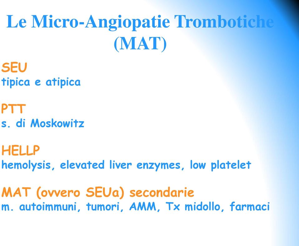 di Moskowitz (MAT) HELLP hemolysis, elevated liver