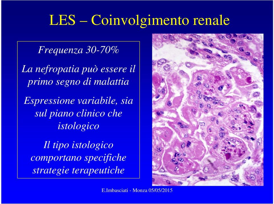 Espressione variabile, sia sul piano clinico che