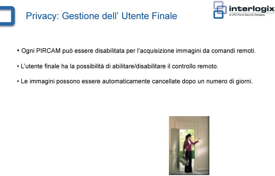 L utente finale ha la possibilità di abilitare/disabilitare il