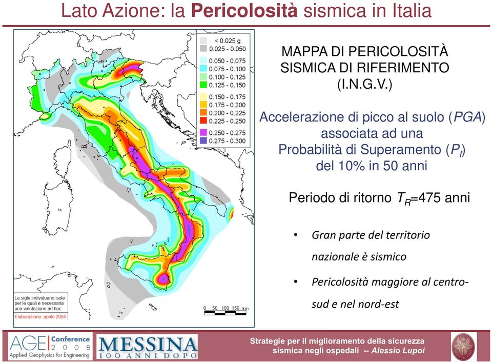 ) Accelerazione di picco al suolo (PGA) associata ad una