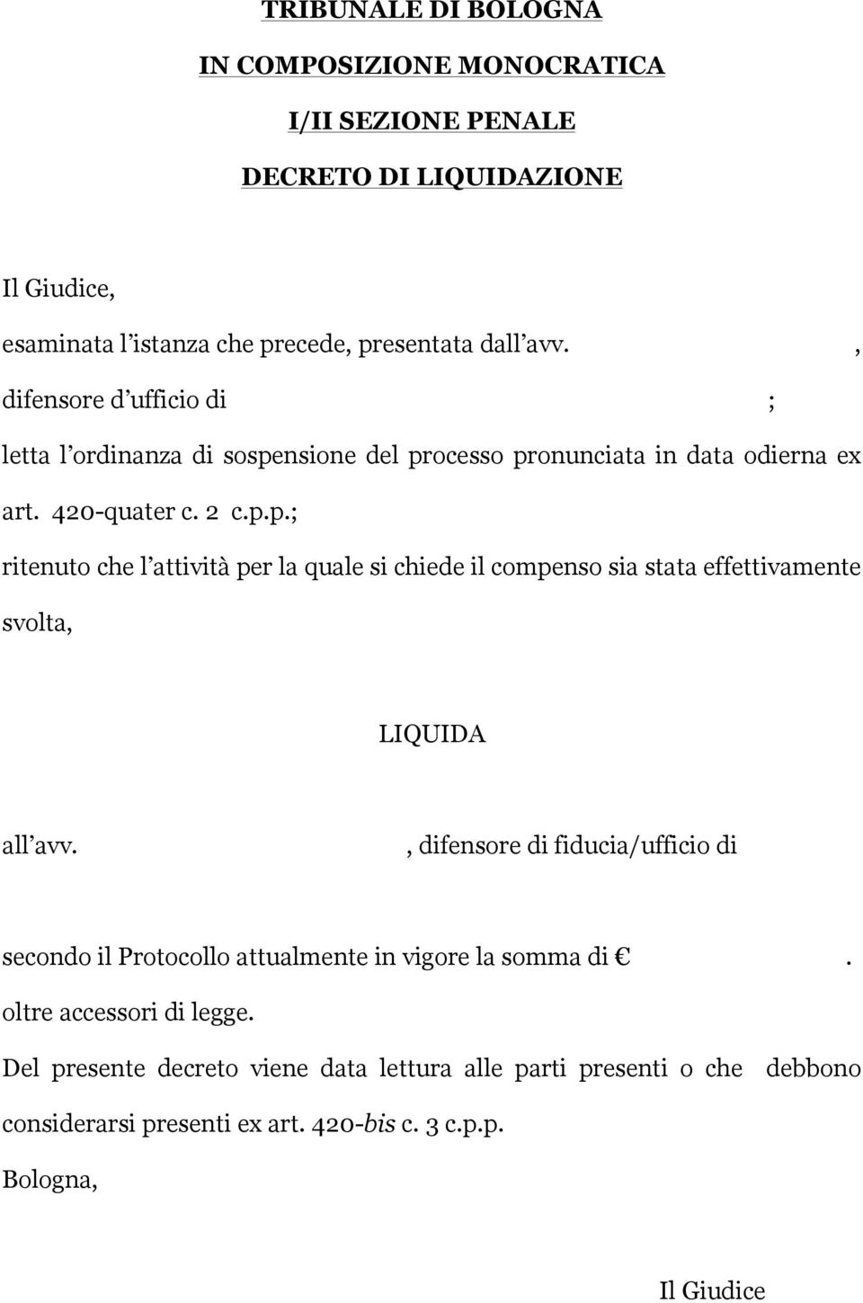 ufficio di ; letta l ordinanza di sospensione del processo